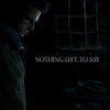 Nothing Left To Say - A Chris FST