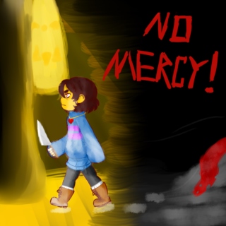 No Mercy!