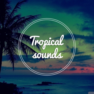 Tropical sounds