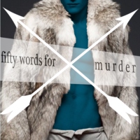 ✗  fifty words for murder ✗ 