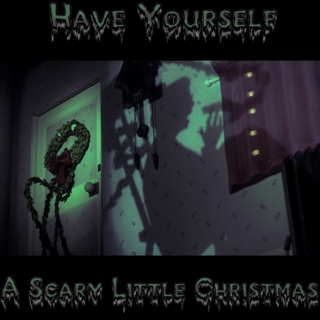 Have Yourself A Scary Little Christmas