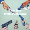 The Boy With Problems