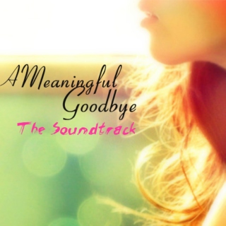A Meaningful Goodbye ~ The Soundtrack