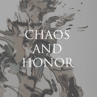 Chaos and Honor