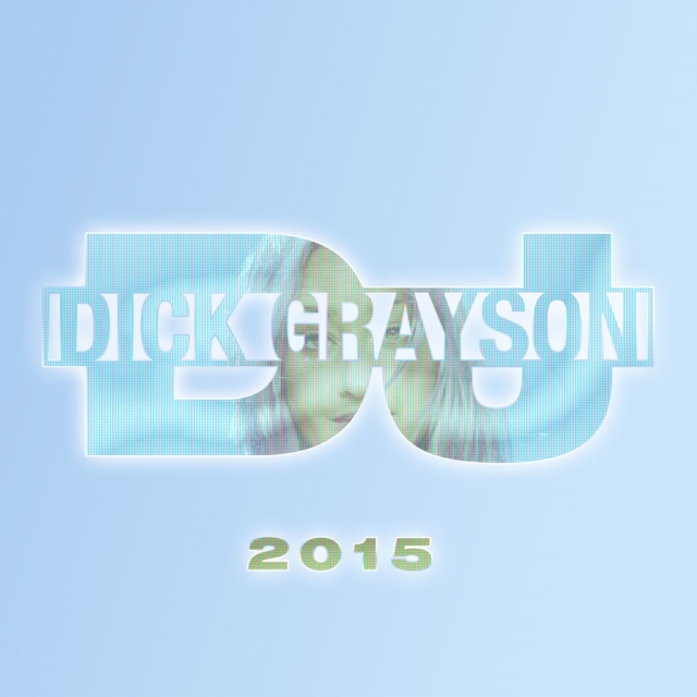 DJ DICK GRAYSON 2015