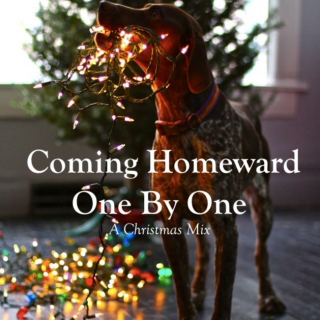 Coming Homeward One By One: A Christmas Mix