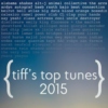 tiff's top tunes 2015
