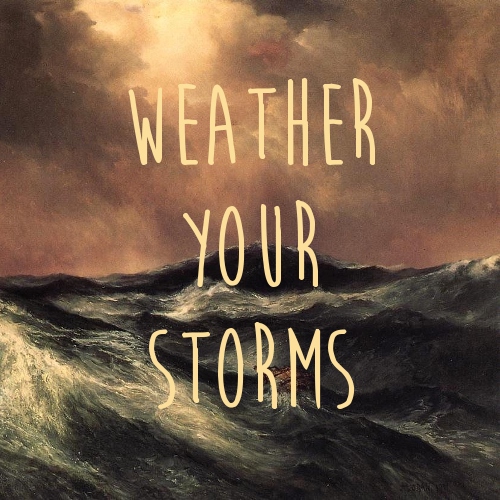 iv. weather your storms (weeks 27-42)