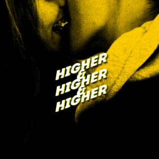 higher & higher & higher