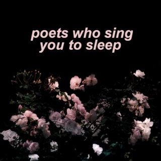 poets who sing you to sleep