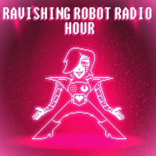 Ravishing Robot Radio Hour