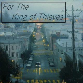 For The King of Thieves