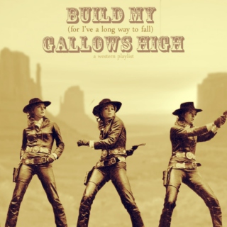 build my gallows high