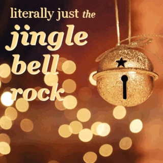 Literally Just the Jingle Bell Rock