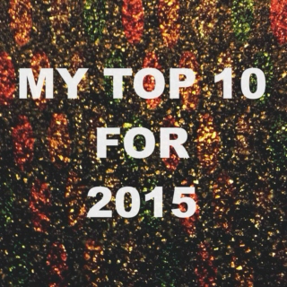 My Top 10 Tracks From 2015