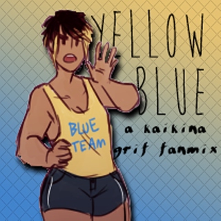 Yellow Blue - A Kaikaina Grif fanmix