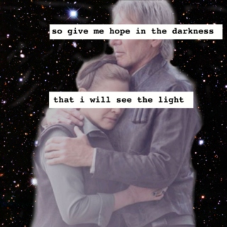 so give me hope in the darkness