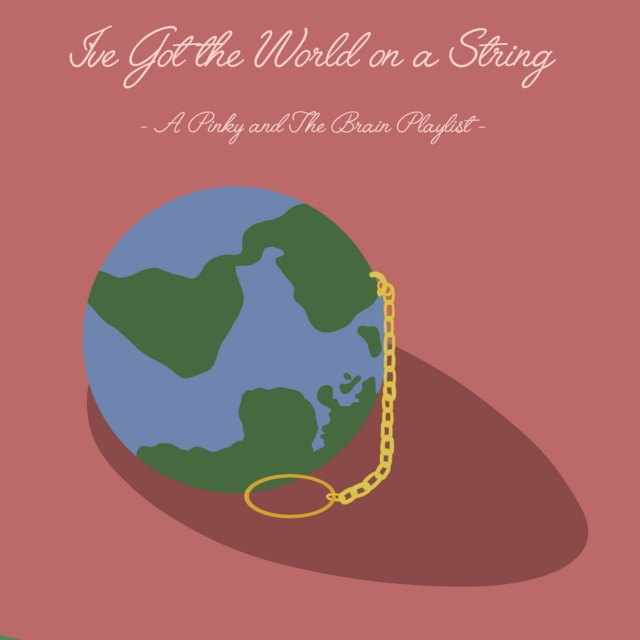 I've Got the Earth on a String