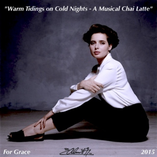 "Warm Tidings on Cold Nights - A Musical Chai Latte"