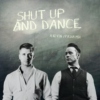 Shut Up and Dance - A Kevin/Pasha SCD Mix