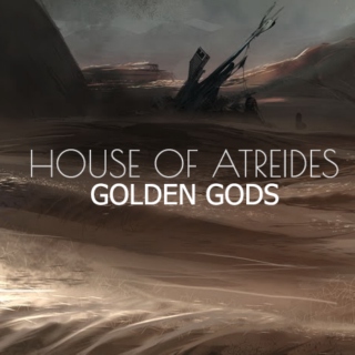 House of Atreides -  Gods