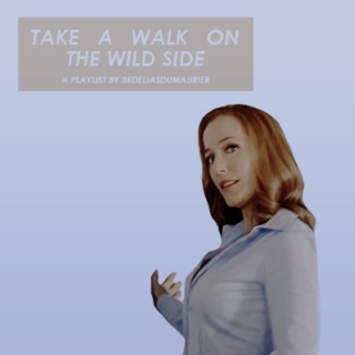 take a walk on the wild side