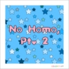 No Homo, Part 2