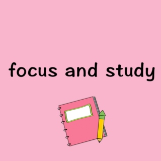 focus and study