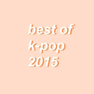 best of k-pop 2015
