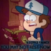 YOU MAY NOT REST NOW - A Dipper Fanmix
