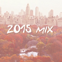 2015 mix - better things are coming;