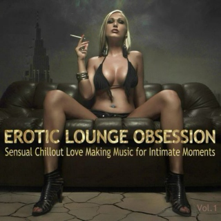 The Erotic Lounge Obsession 