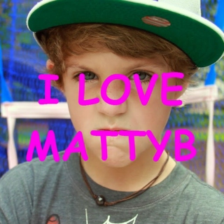 I LOVE MATTYB