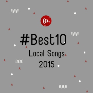 #Best10 Local Songs 2015