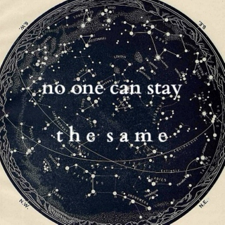 no one can stay the same