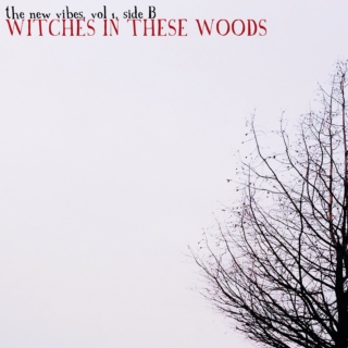 Witches in These Woods