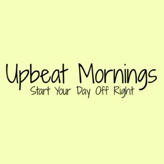 Upbeat Mornings