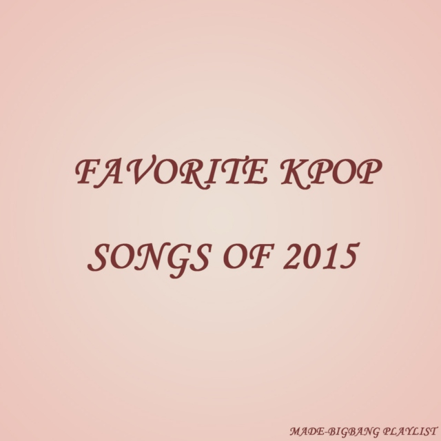 favorite kpop songs of 2015