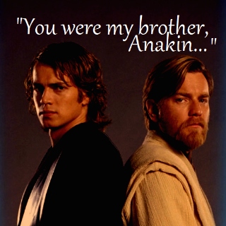 You were my brother...
