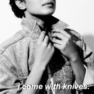 i come with knives
