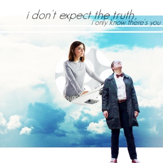 I Don't Expect the Truth, I Only Know There's You [Clara / Osgood Mix]