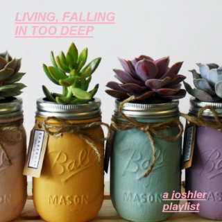 Living, Falling In Too Deep