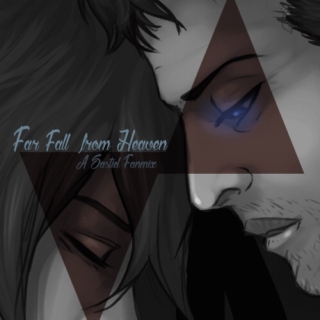 Far Fall from Heaven (Sastiel)