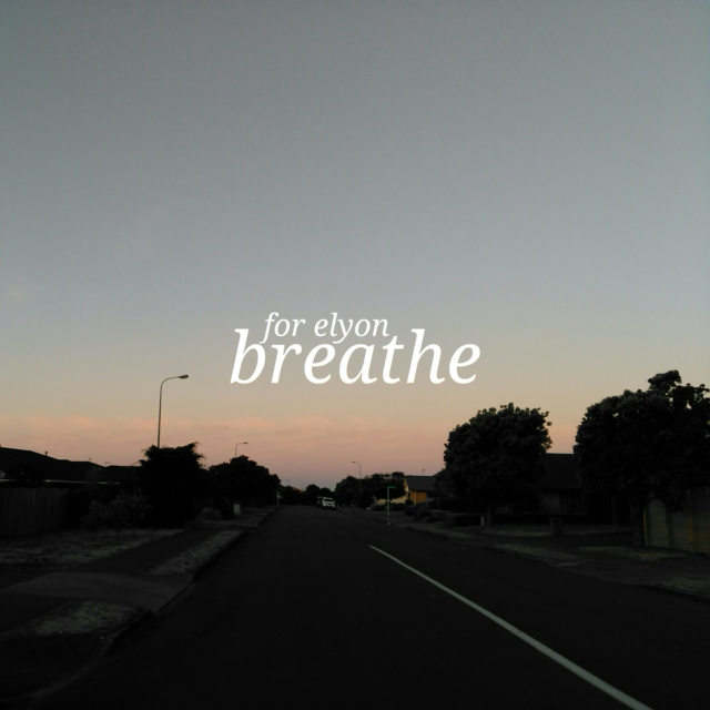 breathe; for elyon