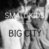 Small Kids, Big City