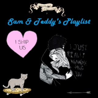 Sam&Teddy's Playlist