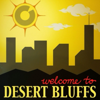Hello and Goodbye from Desert Bluffs