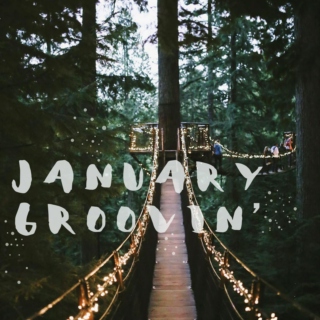 January Groovin'