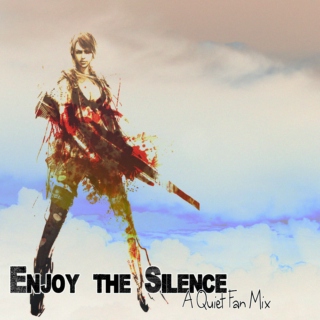 - Enjoy The Silence -