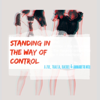 Standing In The Way Of Control